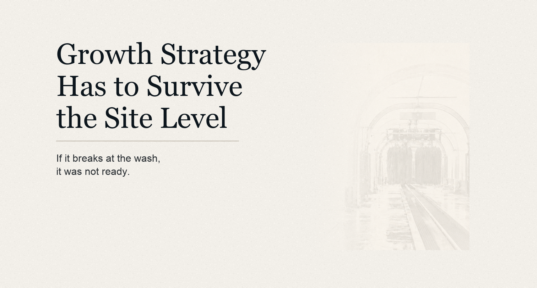 Article hero for Growth Strategy Has to Survive the Site Level.