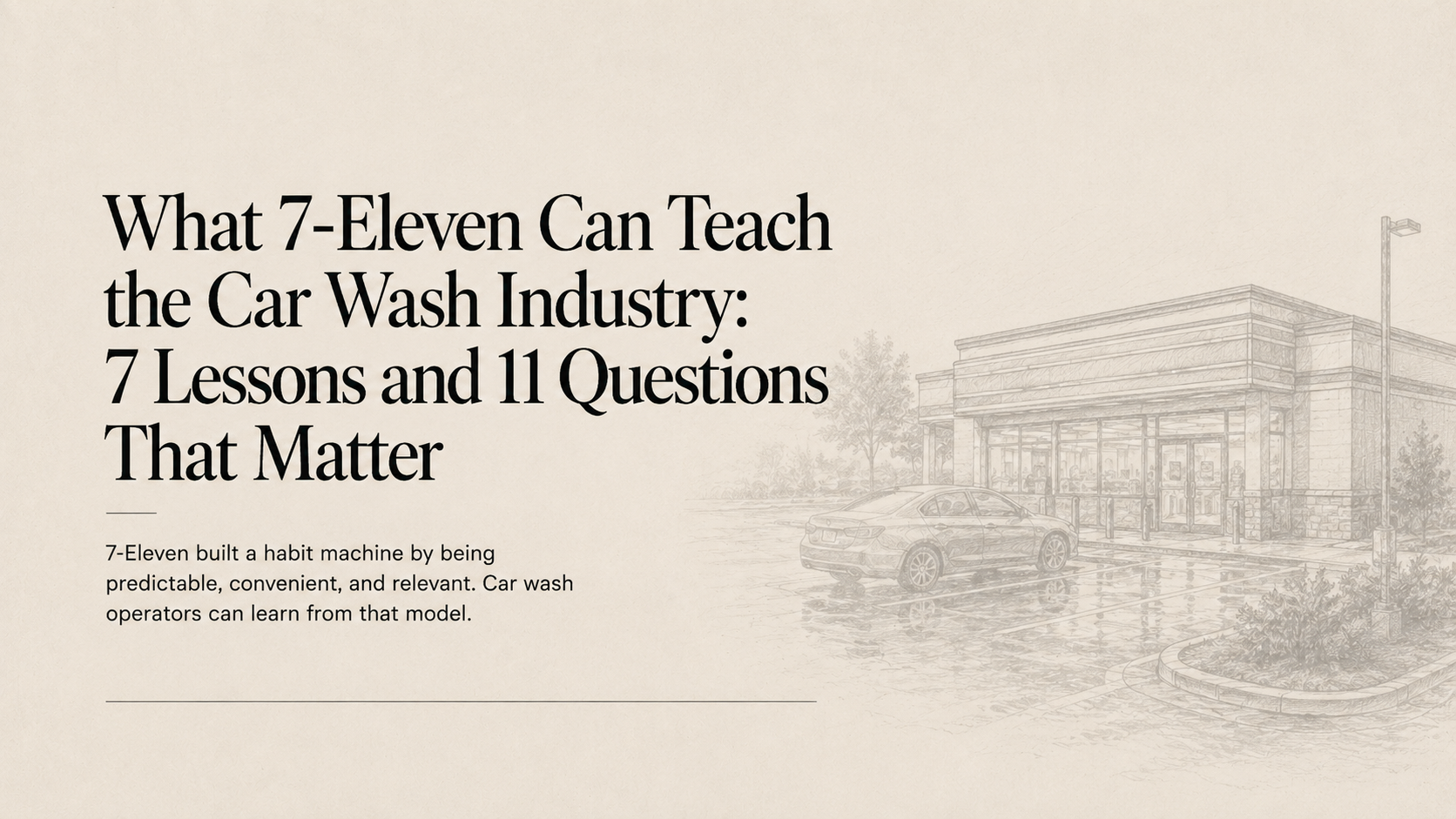 Article hero for lessons car wash operators can learn from 7-Eleven.